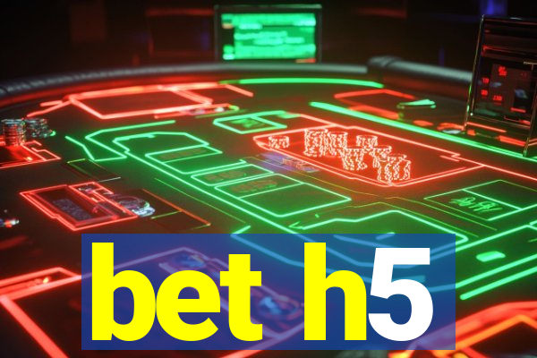 bet h5